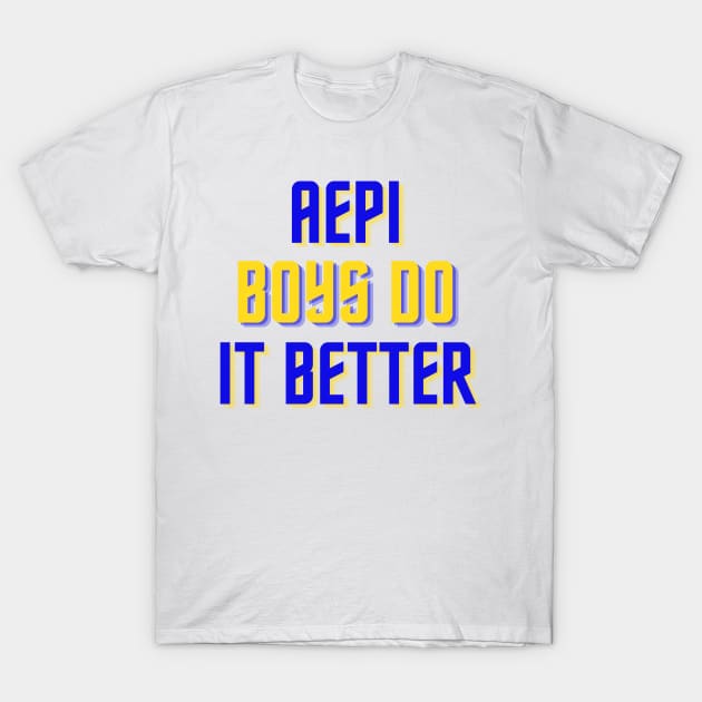 AEPi Boys Do It Better - Blue & Gold T-Shirt by stickersbyjori